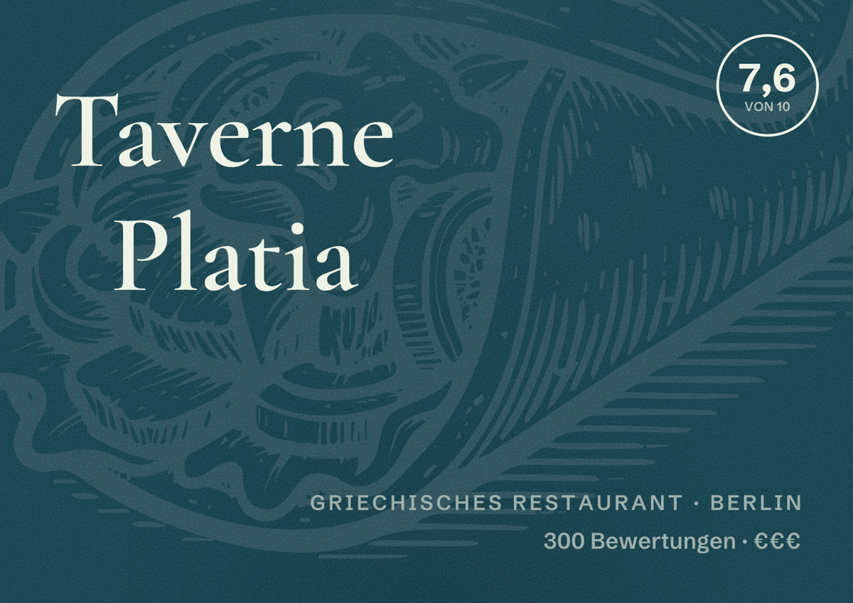 Illustriertes Poster von Taverne Platia, Griechisches Restaurant in Berlin: Bewertung 7,6 von 10 aus 300 Bewertungen, Preisniveau €€€