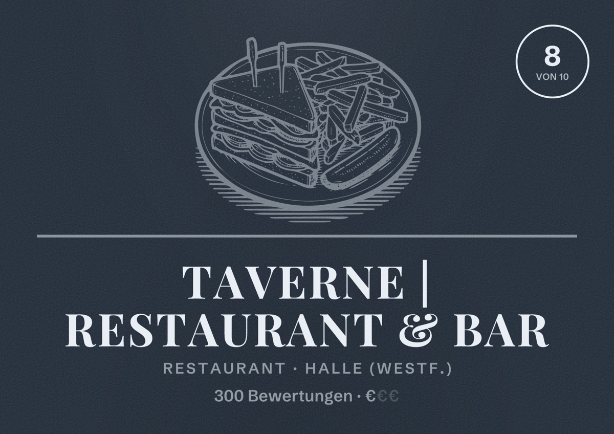 Illustriertes Poster von Taverne | Restaurant & Bar, Restaurant in Halle (Westf.): Bewertung 8 von 10 aus 300 Bewertungen, Preisniveau €