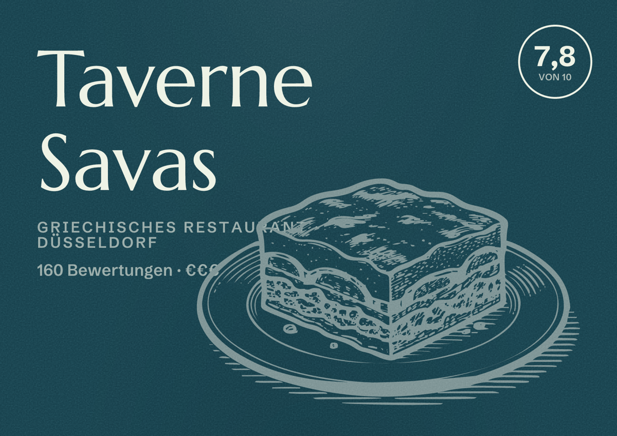 Illustriertes Poster von Taverne Savas, Griechisches Restaurant in Düsseldorf: Bewertung 7,8 von 10 aus 160 Bewertungen, Preisniveau €€€