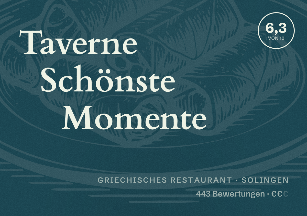 Illustriertes Poster von Taverne Schönste Momente, Griechisches Restaurant in Solingen: Bewertung 6,3 von 10 aus 443 Bewertungen, Preisniveau €€