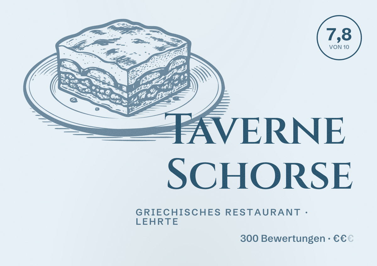 Illustriertes Poster von Taverne Schorse, Griechisches Restaurant in Lehrte: Bewertung 7,8 von 10 aus 300 Bewertungen, Preisniveau €€