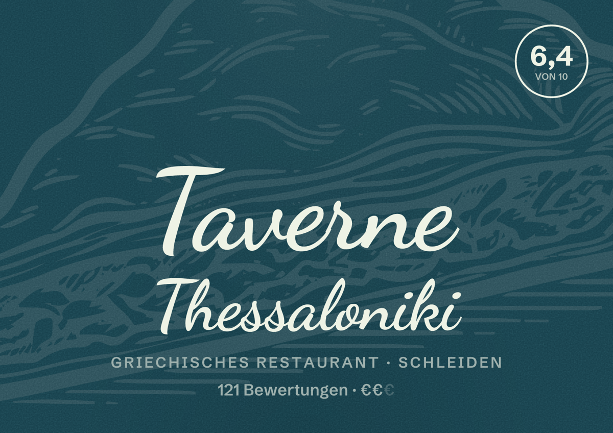 Illustriertes Poster von Taverne Thessaloniki, Griechisches Restaurant in Schleiden: Bewertung 6,4 von 10 aus 121 Bewertungen, Preisniveau €€