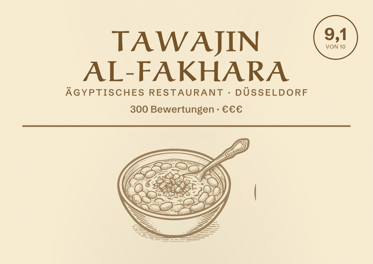 Illustriertes Poster von Tawajin Al-Fakhara, Ägyptisches Restaurant in Düsseldorf: Bewertung 9,1 von 10 aus 300 Bewertungen, Preisniveau €€€