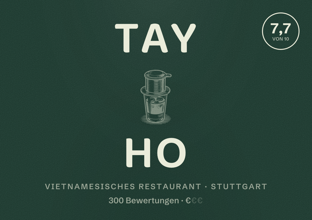 Illustriertes Poster von Tay Ho, Vietnamesisches Restaurant in Stuttgart: Bewertung 7,7 von 10 aus 300 Bewertungen, Preisniveau €