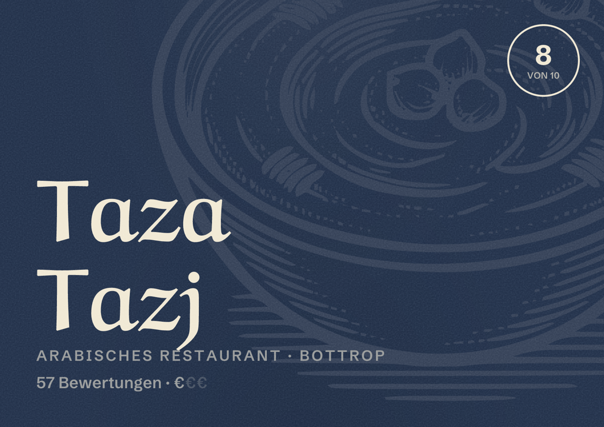 Illustriertes Poster von Taza Tazj, Arabisches Restaurant in Bottrop: Bewertung 8 von 10 aus 57 Bewertungen, Preisniveau €