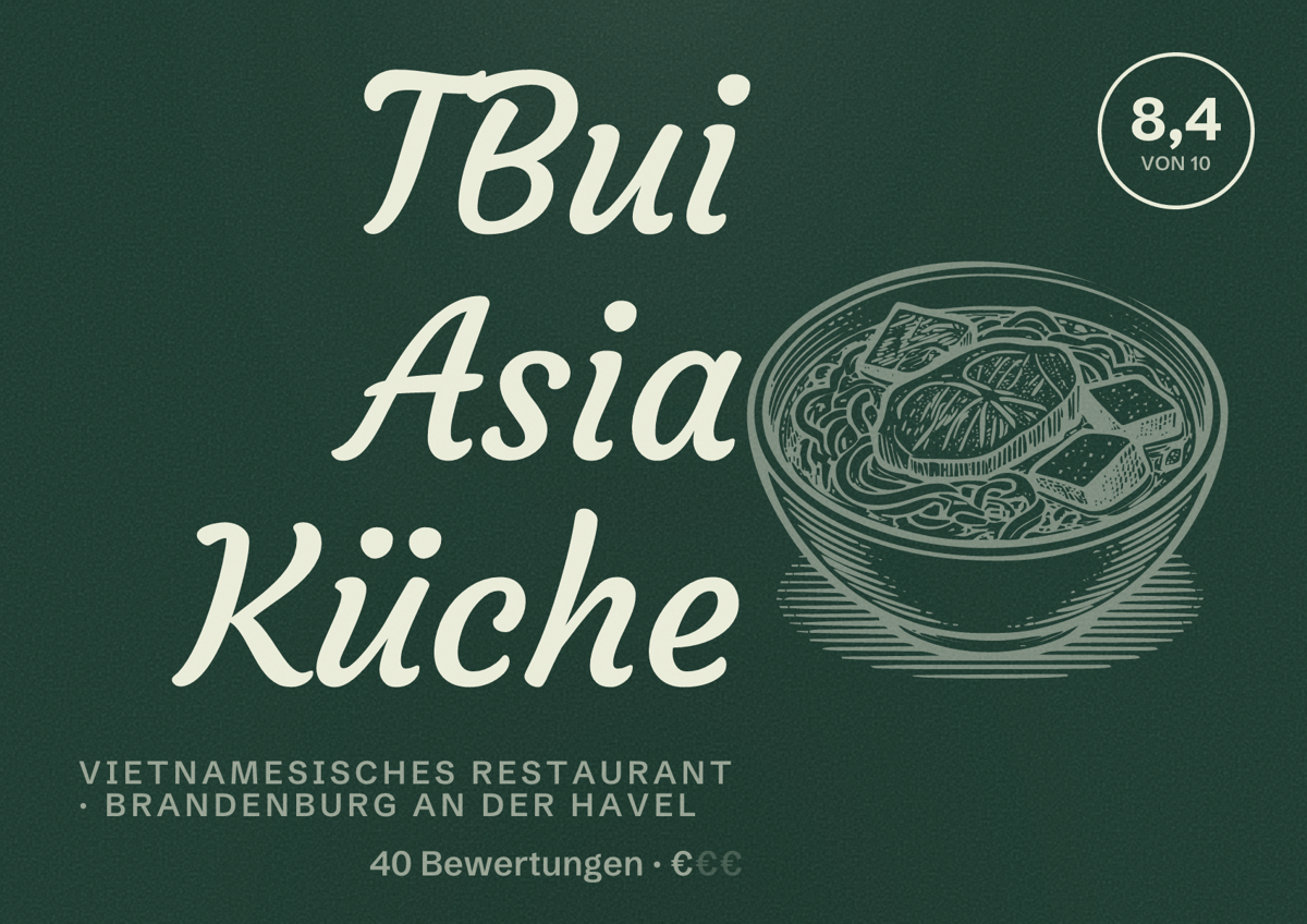 Illustriertes Poster von TBui Asia Küche, Vietnamesisches Restaurant in Brandenburg an der Havel: Bewertung 8,4 von 10 aus 40 Bewertungen, Preisniveau €
