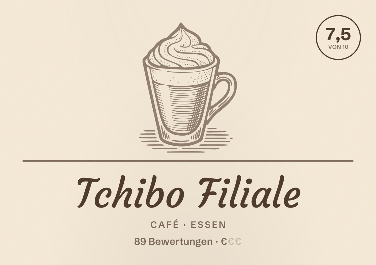 Illustriertes Poster von Tchibo Filiale, Café in Essen: Bewertung 7,5 von 10 aus 89 Bewertungen, Preisniveau €