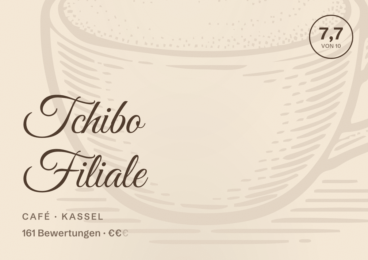 Illustriertes Poster von Tchibo Filiale, Café in Kassel: Bewertung 7,7 von 10 aus 161 Bewertungen, Preisniveau €€