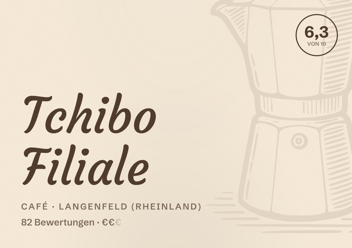 Illustriertes Poster von Tchibo Filiale, Café in Langenfeld (Rheinland): Bewertung 6,3 von 10 aus 82 Bewertungen, Preisniveau €€