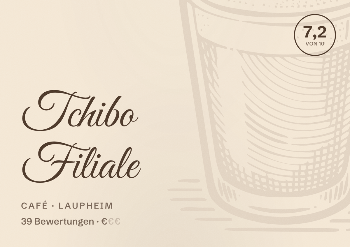 Illustriertes Poster von Tchibo Filiale, Café in Laupheim: Bewertung 7,2 von 10 aus 39 Bewertungen, Preisniveau €
