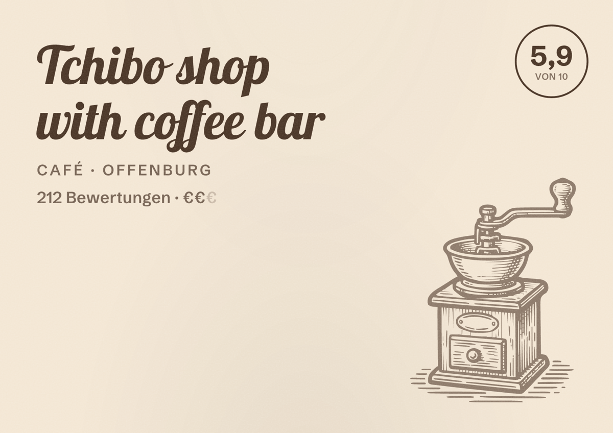Illustriertes Poster von Tchibo shop with coffee bar, Café in Offenburg: Bewertung 5,9 von 10 aus 212 Bewertungen, Preisniveau €€