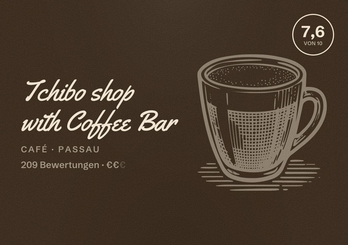 Illustriertes Poster von Tchibo shop with Coffee Bar, Café in Passau: Bewertung 7,6 von 10 aus 209 Bewertungen, Preisniveau €€