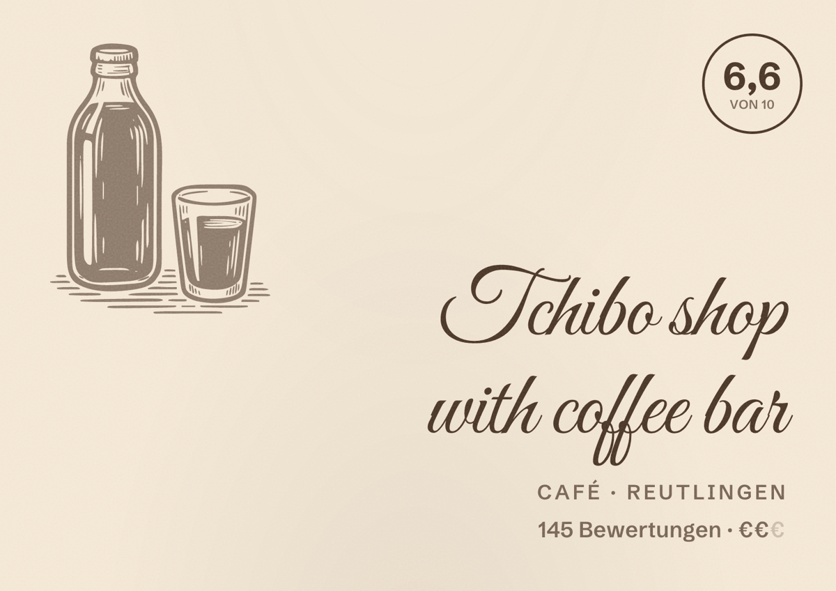 Illustriertes Poster von Tchibo shop with coffee bar, Café in Reutlingen: Bewertung 6,6 von 10 aus 145 Bewertungen, Preisniveau €€