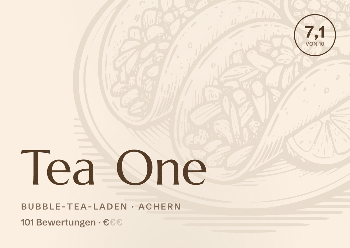 Illustriertes Poster von Tea One, Bubble-Tea-Laden in Achern: Bewertung 7,1 von 10 aus 101 Bewertungen, Preisniveau €