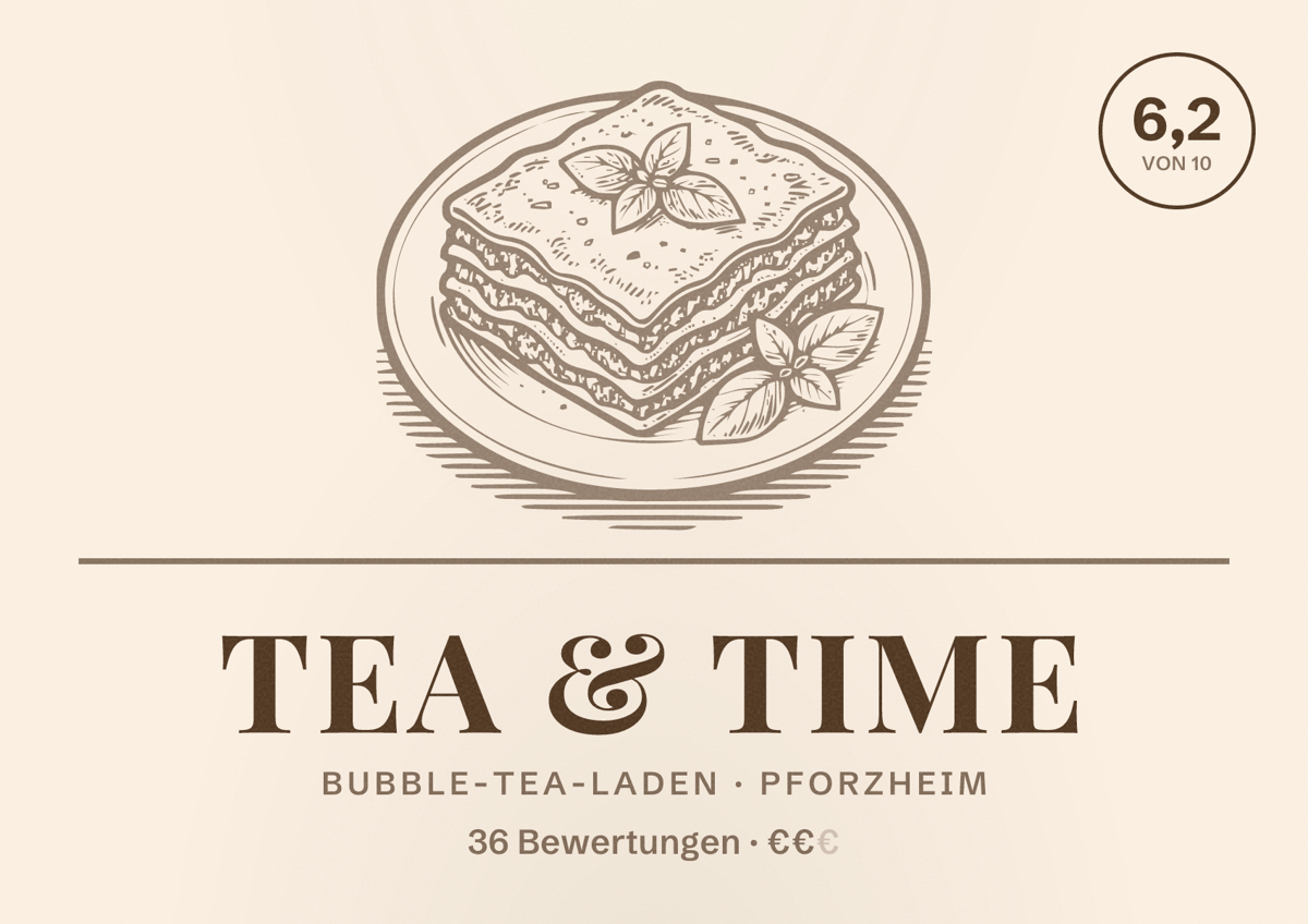 Illustriertes Poster von Tea & Time, Bubble-Tea-Laden in Pforzheim: Bewertung 6,2 von 10 aus 36 Bewertungen, Preisniveau €€