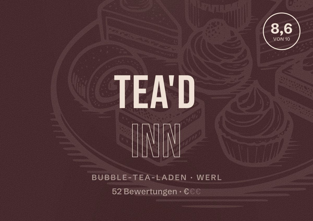 Illustriertes Poster von Tea'D Inn, Bubble-Tea-Laden in Werl: Bewertung 8,6 von 10 aus 52 Bewertungen, Preisniveau €