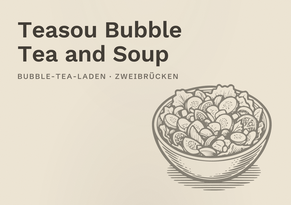 Illustriertes Poster von Teasou Bubble Tea and Soup, Bubble-Tea-Laden in Zweibrücken