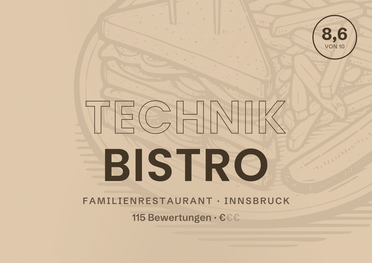 Illustriertes Poster von TECHNIK BISTRO, Familienrestaurant in Innsbruck: Bewertung 8,6 von 10 aus 115 Bewertungen, Preisniveau €