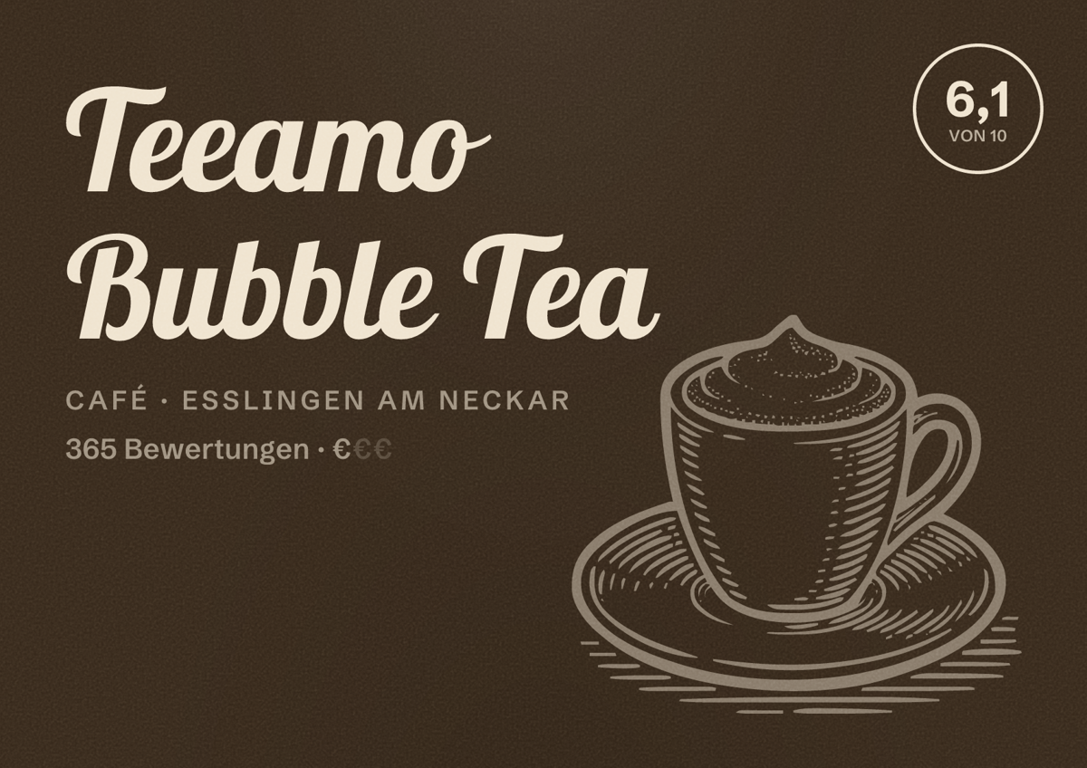Illustriertes Poster von Teeamo Bubble Tea, Café in Esslingen am Neckar: Bewertung 6,1 von 10 aus 365 Bewertungen, Preisniveau €