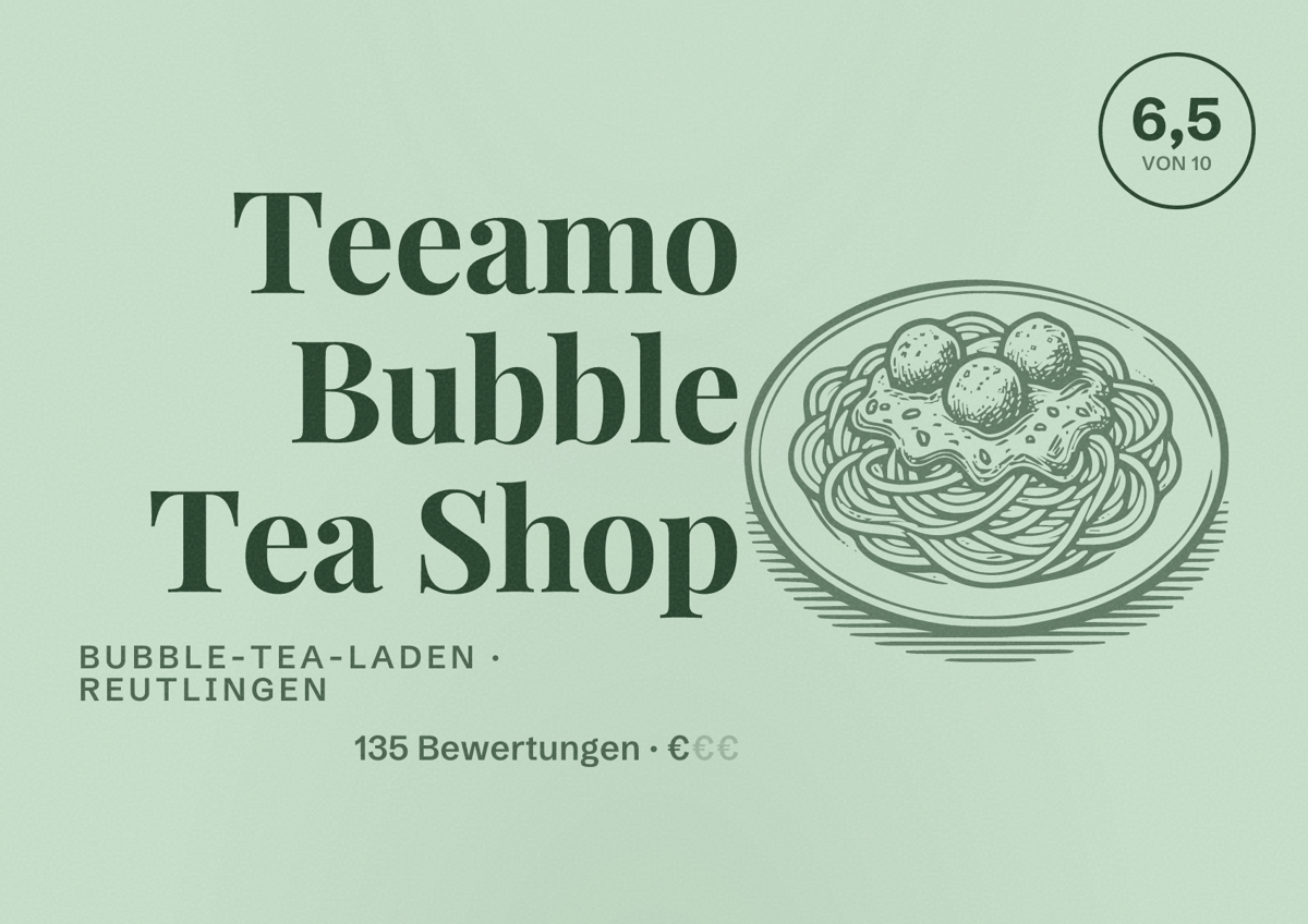 Illustriertes Poster von Teeamo Bubble Tea Shop, Bubble-Tea-Laden in Reutlingen: Bewertung 6,5 von 10 aus 135 Bewertungen, Preisniveau €