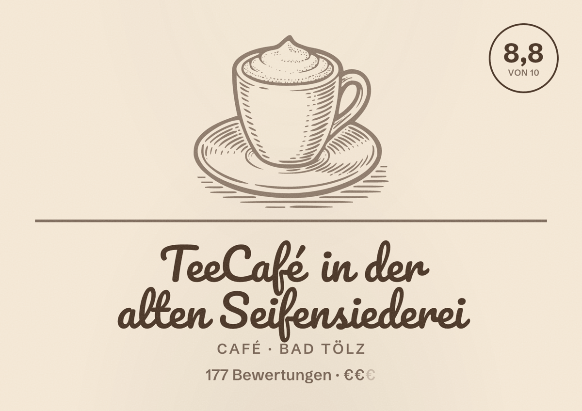 Illustriertes Poster von TeeCafé in der alten Seifensiederei, Café in Bad Tölz: Bewertung 8,8 von 10 aus 177 Bewertungen, Preisniveau €€