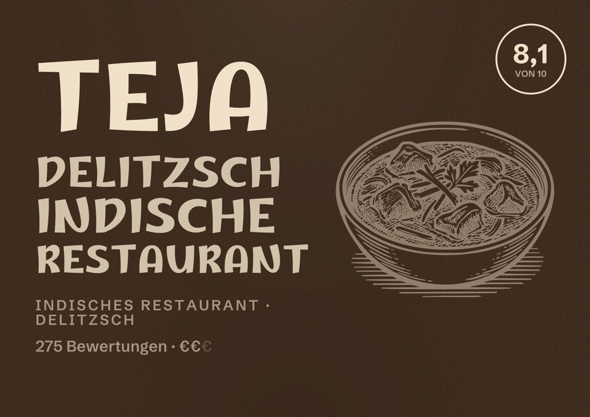Illustriertes Poster von Teja Delitzsch Indische Restaurant, Indisches Restaurant in Delitzsch: Bewertung 8,1 von 10 aus 275 Bewertungen, Preisniveau €€