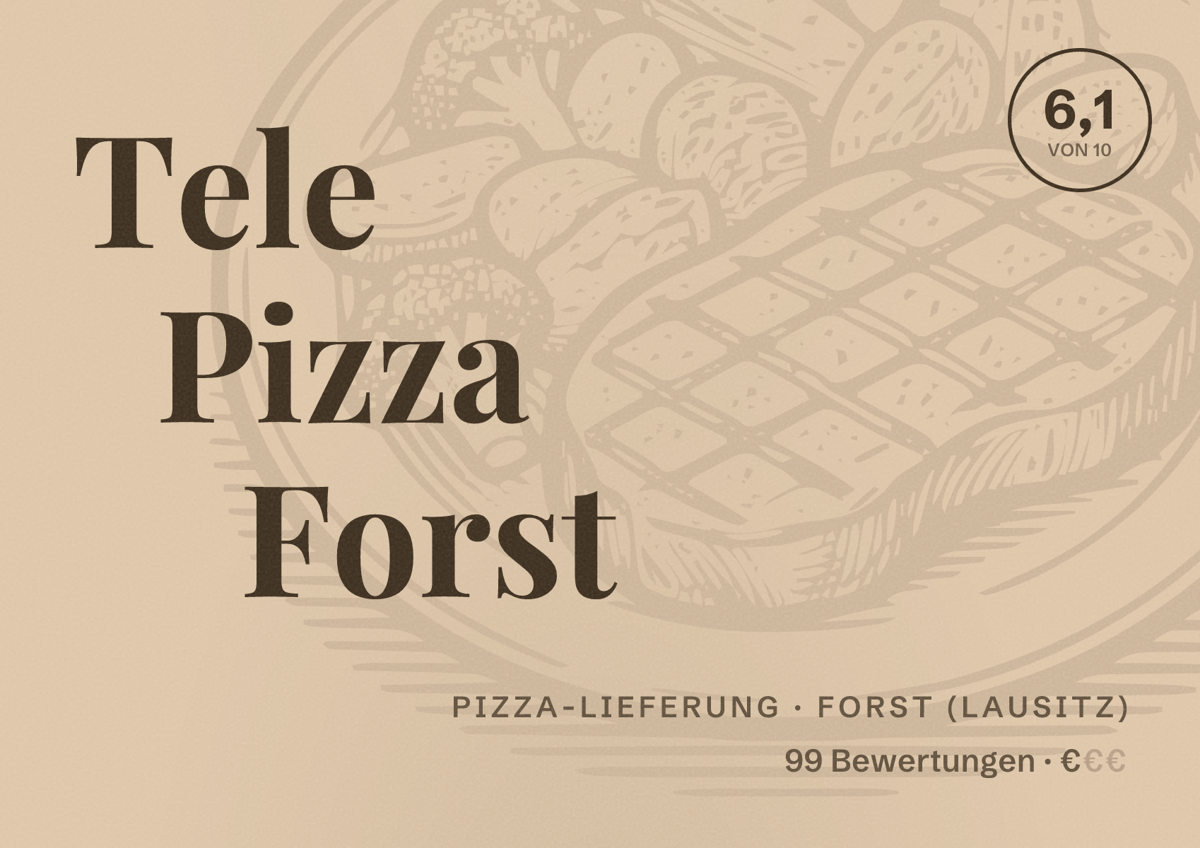 Illustriertes Poster von Tele Pizza Forst, Pizza-Lieferung in Forst (Lausitz): Bewertung 6,1 von 10 aus 99 Bewertungen, Preisniveau €