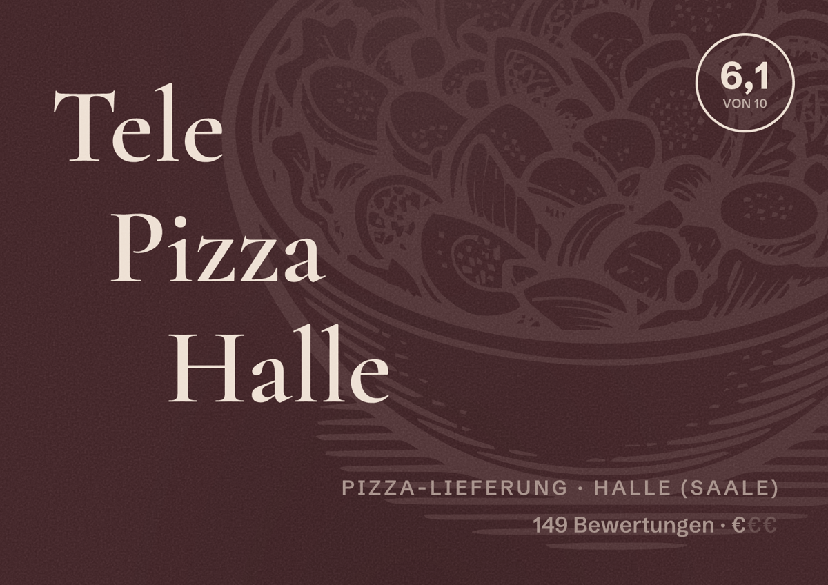 Illustriertes Poster von Tele Pizza Halle, Pizza-Lieferung in Halle (Saale): Bewertung 6,1 von 10 aus 149 Bewertungen, Preisniveau €