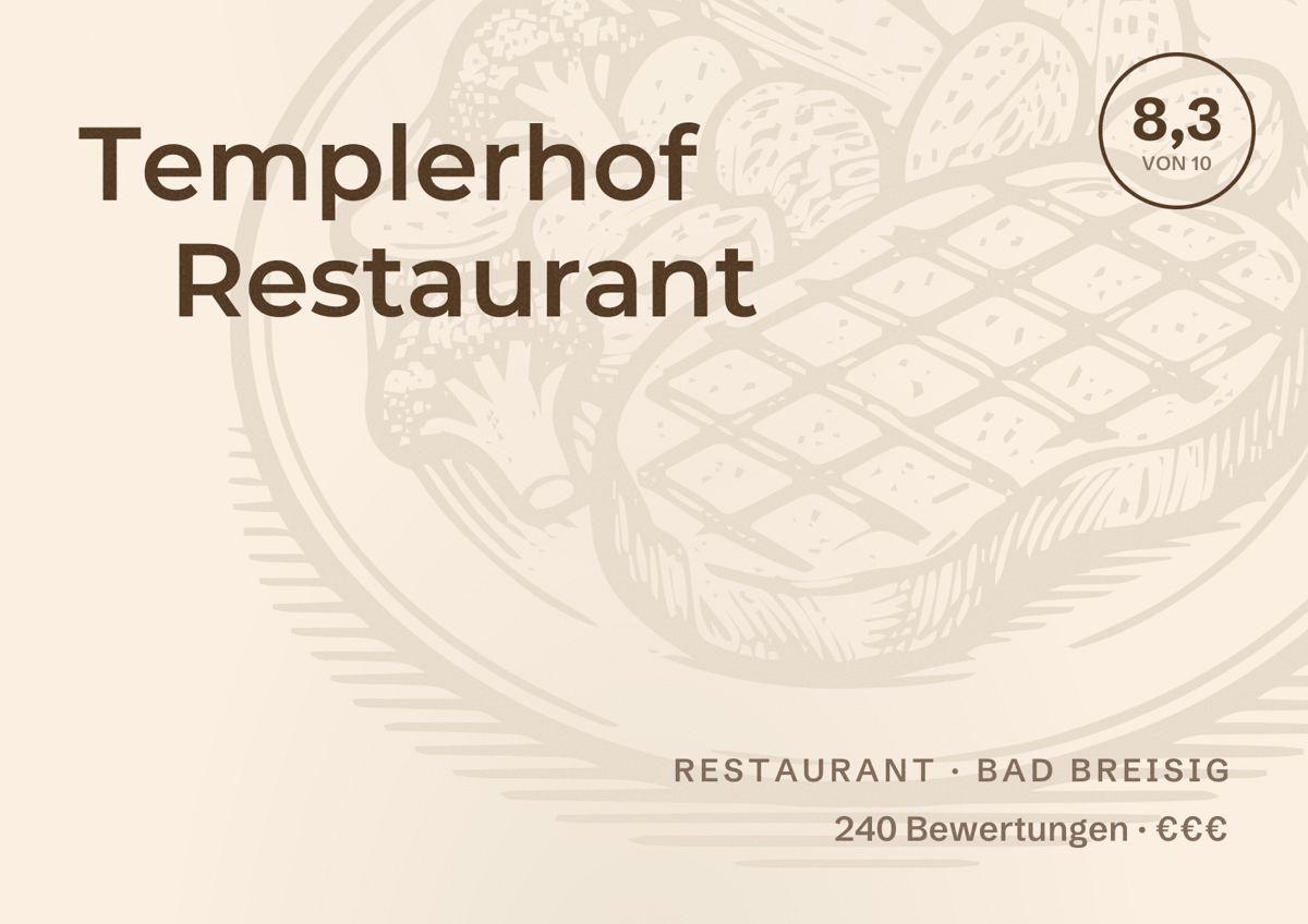 Illustriertes Poster von Templerhof Restaurant, Restaurant in Bad Breisig: Bewertung 8,3 von 10 aus 240 Bewertungen, Preisniveau €€€