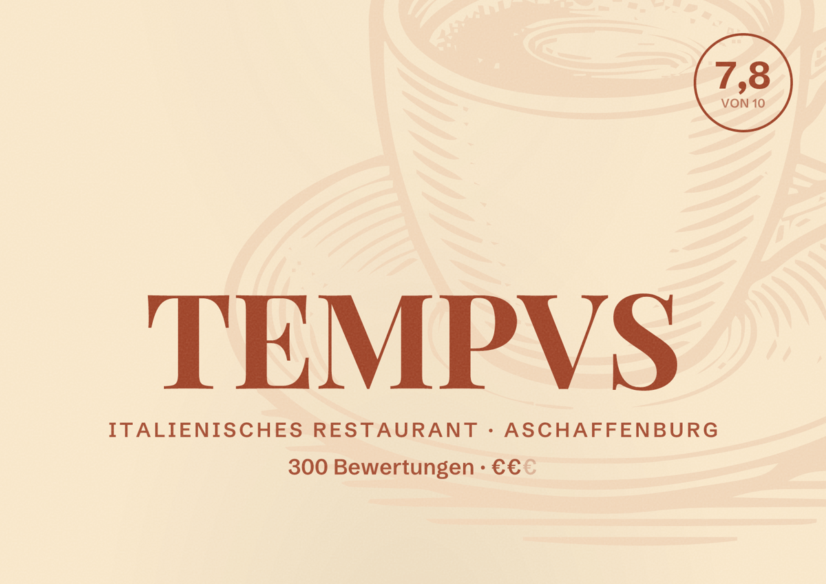 Illustriertes Poster von TEMPVS, Italienisches Restaurant in Aschaffenburg: Bewertung 7,8 von 10 aus 300 Bewertungen, Preisniveau €€