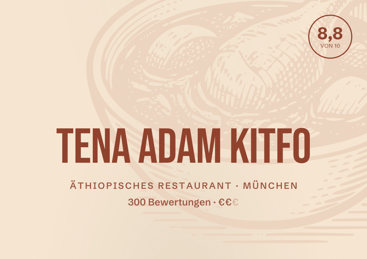 Illustriertes Poster von Tena Adam Kitfo, Äthiopisches Restaurant in München: Bewertung 8,8 von 10 aus 300 Bewertungen, Preisniveau €€