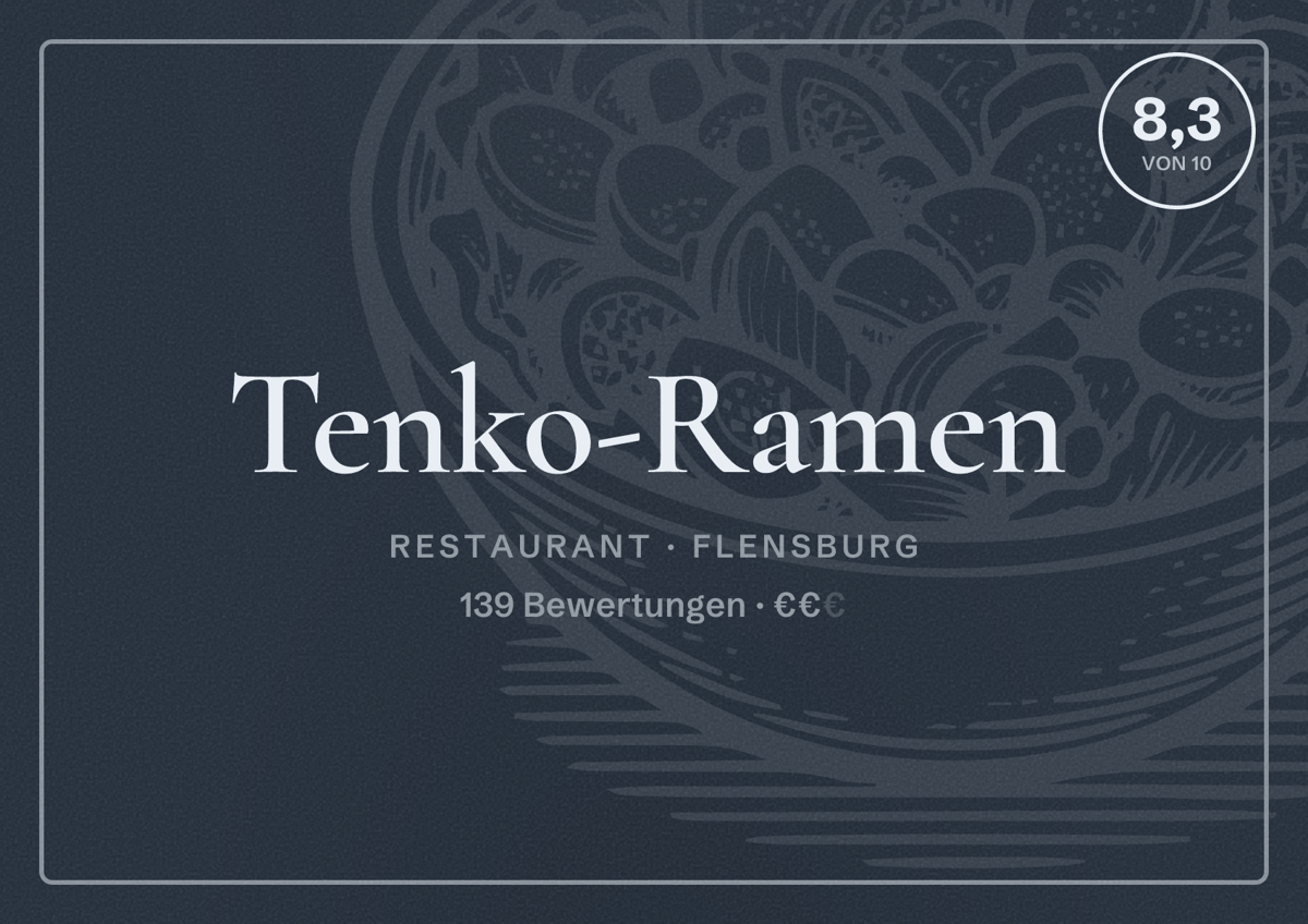 Illustriertes Poster von Tenko-Ramen, Restaurant in Flensburg: Bewertung 8,3 von 10 aus 139 Bewertungen, Preisniveau €€