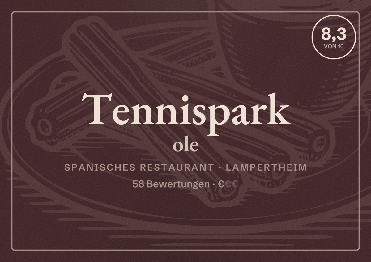 Illustriertes Poster von Tennispark ole, Spanisches Restaurant in Lampertheim: Bewertung 8,3 von 10 aus 58 Bewertungen, Preisniveau €