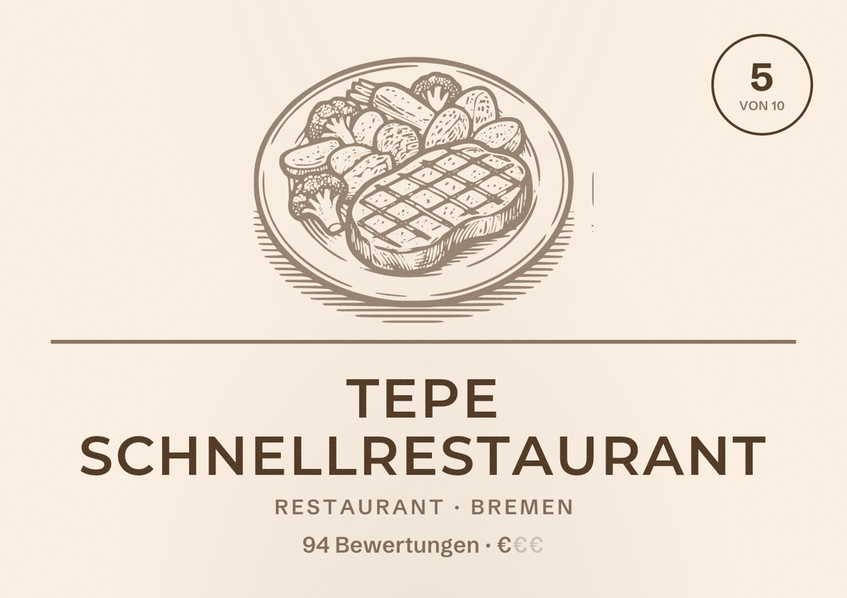 Illustriertes Poster von Tepe Schnellrestaurant, Restaurant in Bremen: Bewertung 5 von 10 aus 94 Bewertungen, Preisniveau €