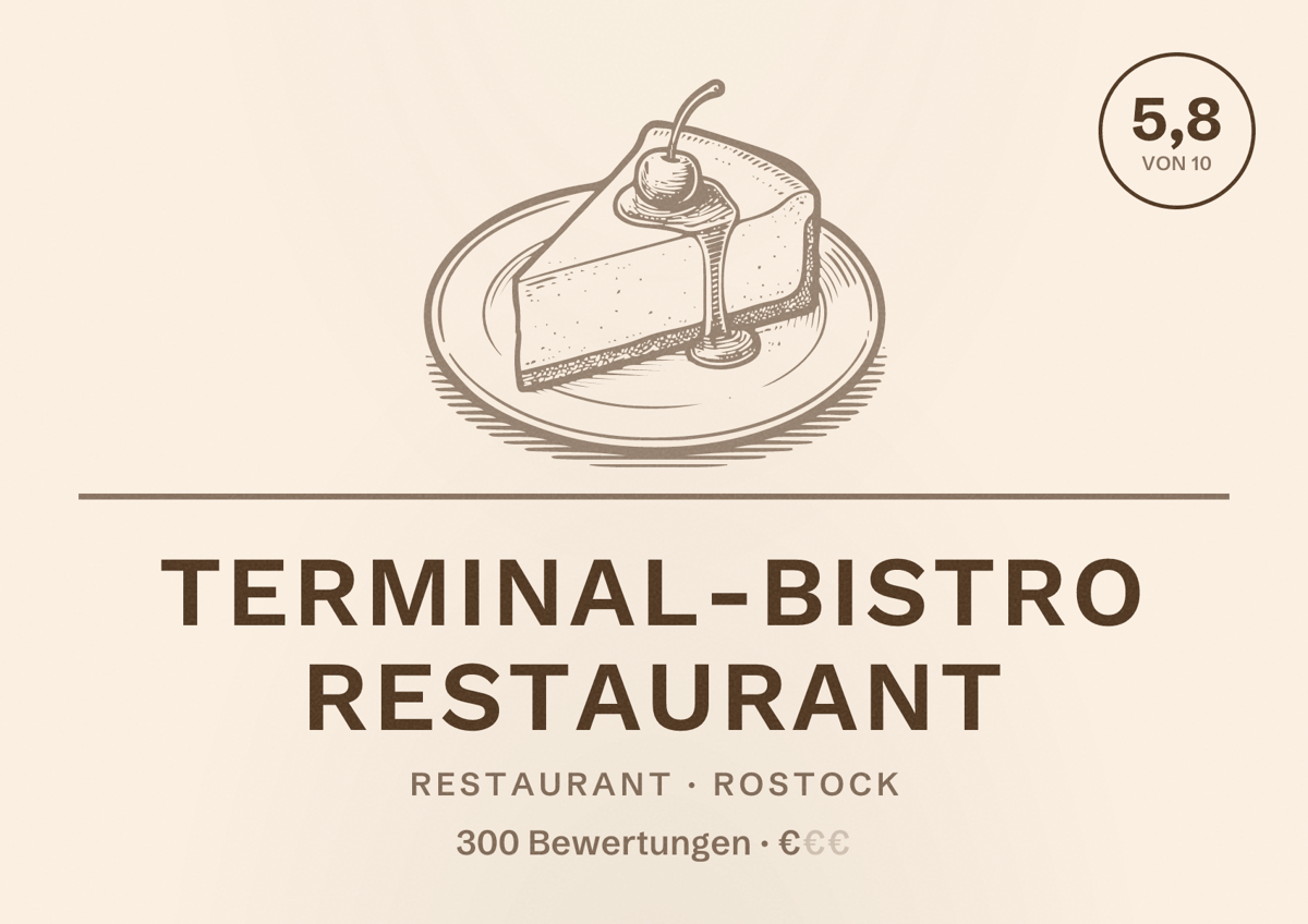 Illustriertes Poster von Terminal-Bistro RESTAURANT, Restaurant in Rostock: Bewertung 5,8 von 10 aus 300 Bewertungen, Preisniveau €