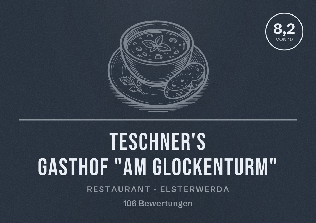 Illustriertes Poster von Teschner's Gasthof "Am Glockenturm", Restaurant in Elsterwerda: Bewertung 8,2 von 10 aus 106 Bewertungen
