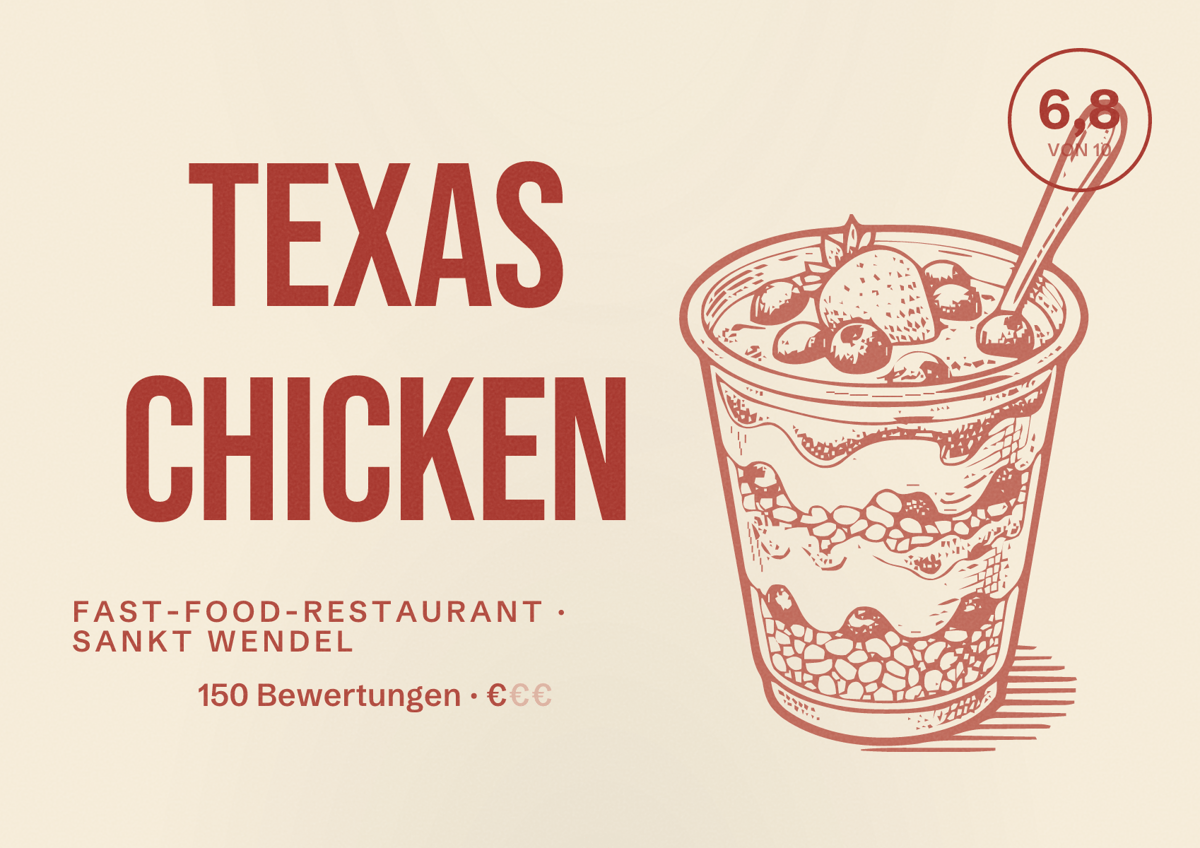 Illustriertes Poster von Texas Chicken, Fast-Food-Restaurant in Sankt Wendel: Bewertung 6,8 von 10 aus 150 Bewertungen, Preisniveau €