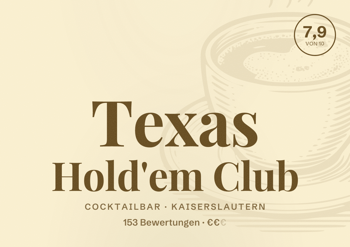 Illustriertes Poster von Texas Hold'em Club, Cocktailbar in Kaiserslautern: Bewertung 7,9 von 10 aus 153 Bewertungen, Preisniveau €€