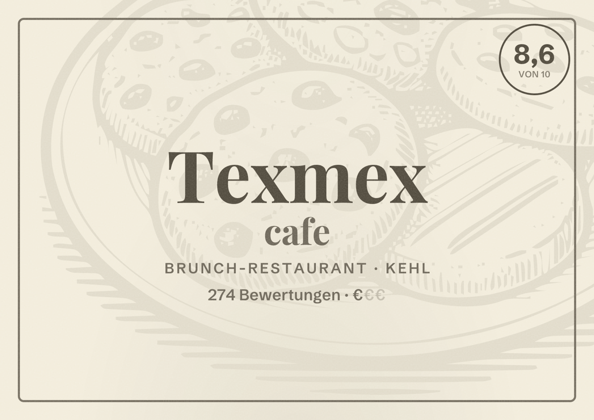 Illustriertes Poster von Texmex cafe, Brunch-Restaurant in Kehl: Bewertung 8,6 von 10 aus 274 Bewertungen, Preisniveau €