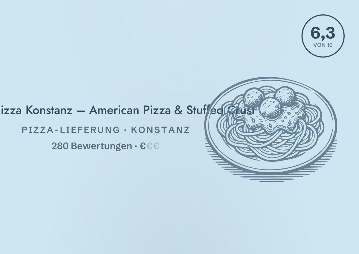 Illustriertes Poster von TGF-Pizza Konstanz – American Pizza & Stuffed Crust, Pizza-Lieferung in Konstanz: Bewertung 6,3 von 10 aus 280 Bewertungen, Preisniveau €