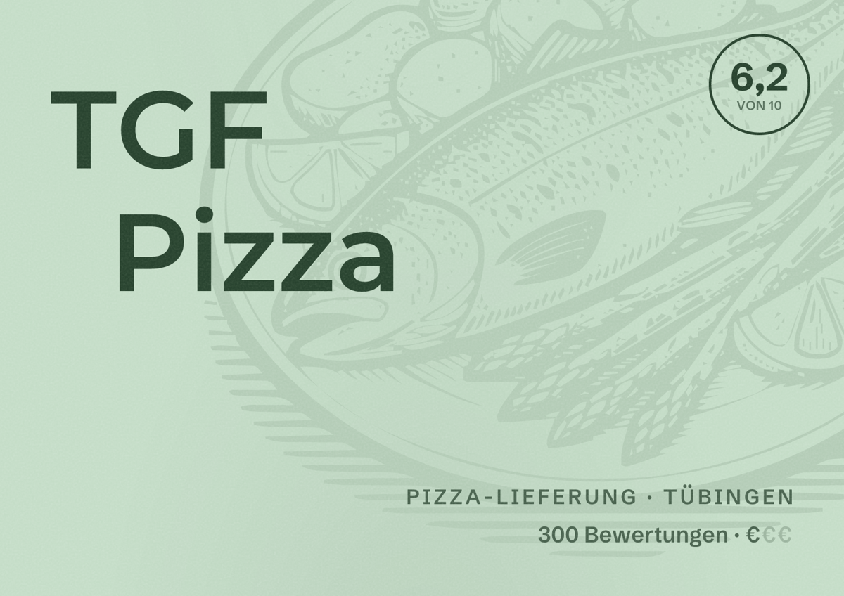 Illustriertes Poster von TGF Pizza, Pizza-Lieferung in Tübingen: Bewertung 6,2 von 10 aus 300 Bewertungen, Preisniveau €