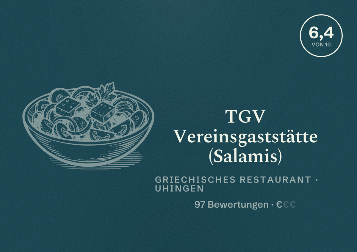 Illustriertes Poster von TGV Vereinsgaststätte (Salamis), Griechisches Restaurant in Uhingen: Bewertung 6,4 von 10 aus 97 Bewertungen, Preisniveau €