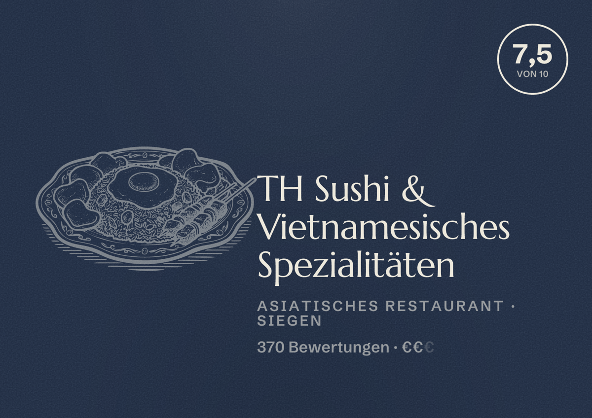 Illustriertes Poster von TH Sushi & Vietnamesisches Spezialitäten, Asiatisches Restaurant in Siegen: Bewertung 7,5 von 10 aus 370 Bewertungen, Preisniveau €€