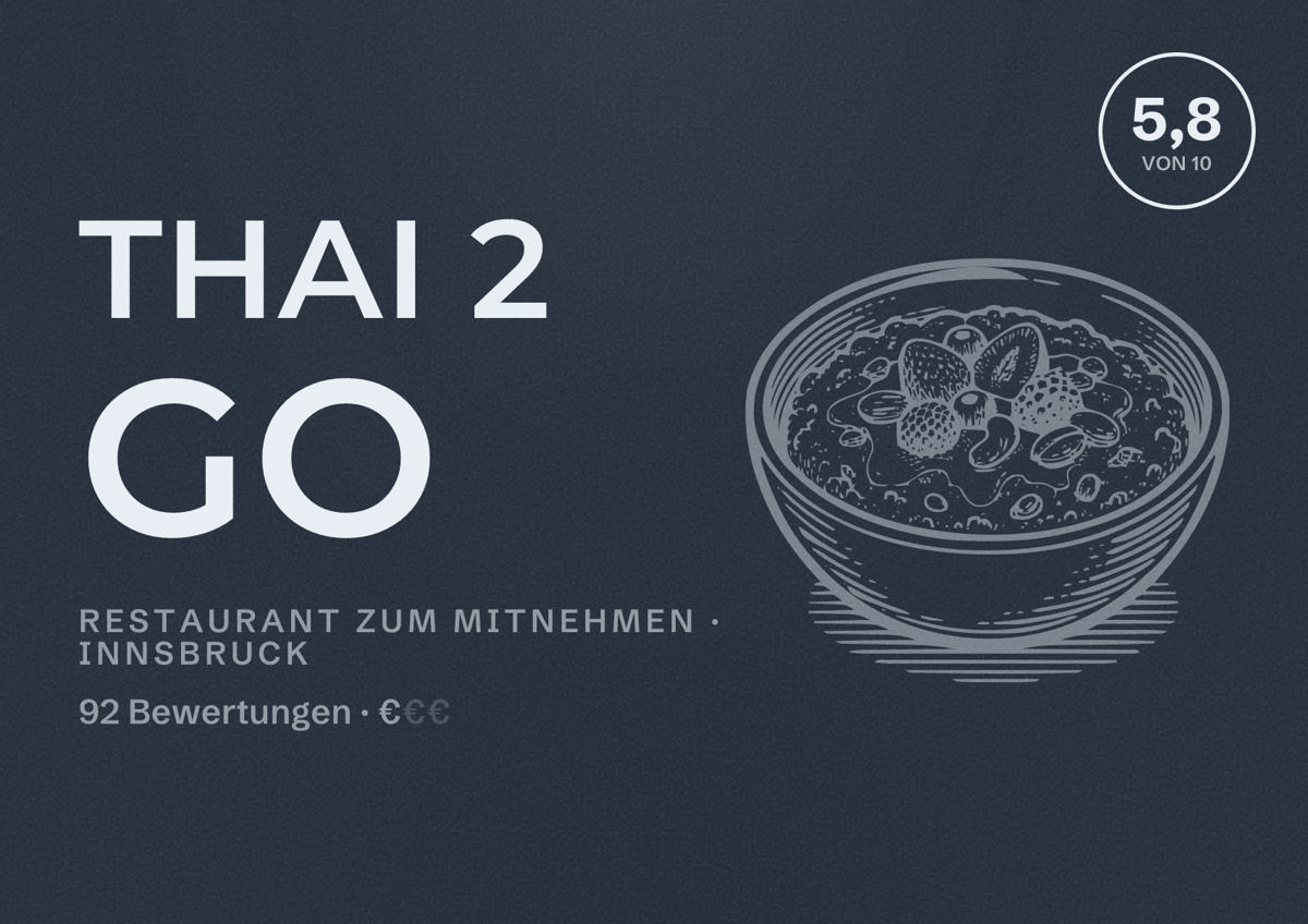 Illustriertes Poster von Thai 2 Go, Restaurant zum Mitnehmen in Innsbruck: Bewertung 5,8 von 10 aus 92 Bewertungen, Preisniveau €