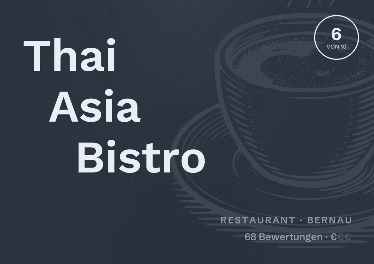 Illustriertes Poster von Thai Asia Bistro, Restaurant in Bernau: Bewertung 6 von 10 aus 68 Bewertungen, Preisniveau €