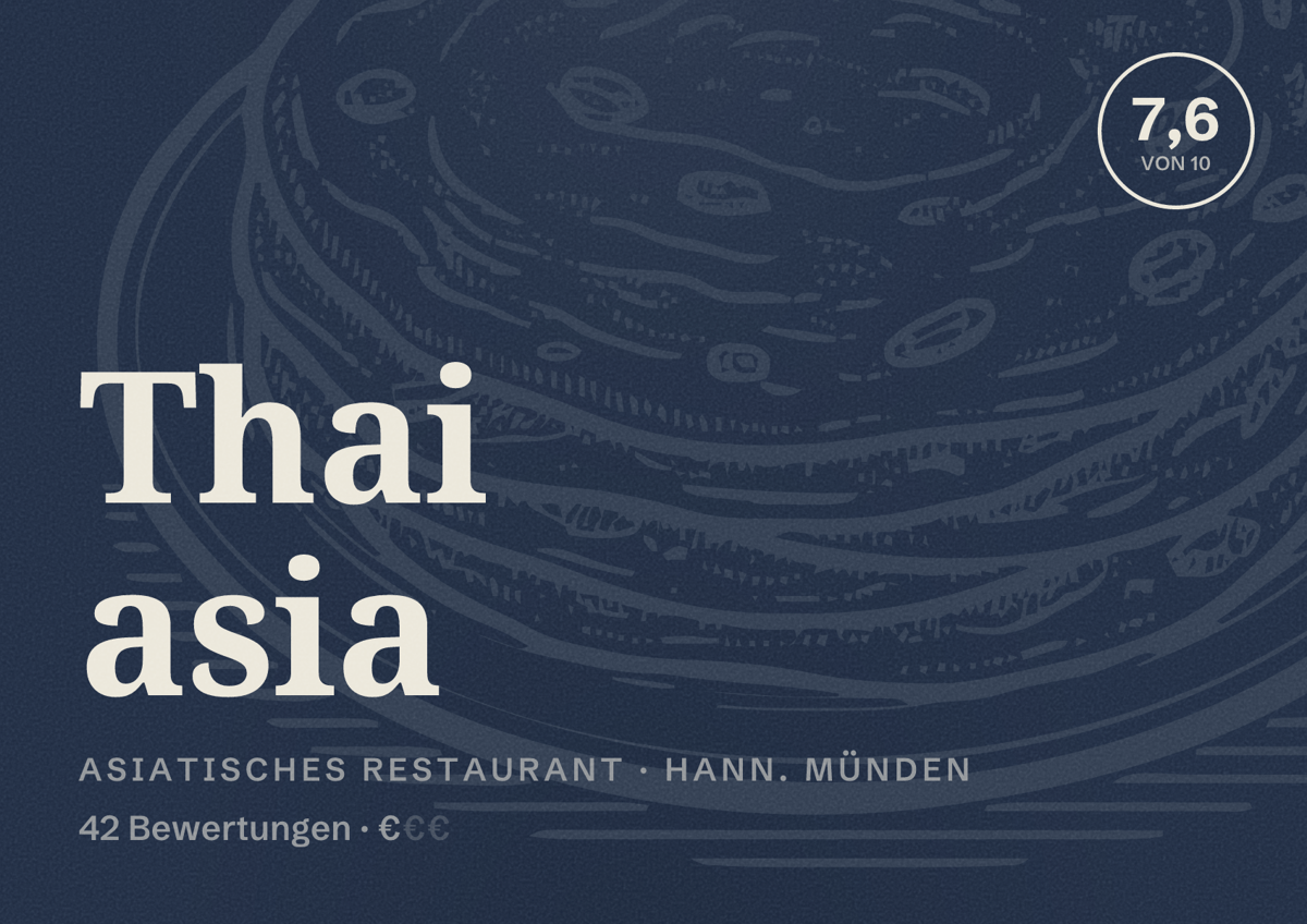Illustriertes Poster von Thai asia, Asiatisches Restaurant in Hann. Münden: Bewertung 7,6 von 10 aus 42 Bewertungen, Preisniveau €