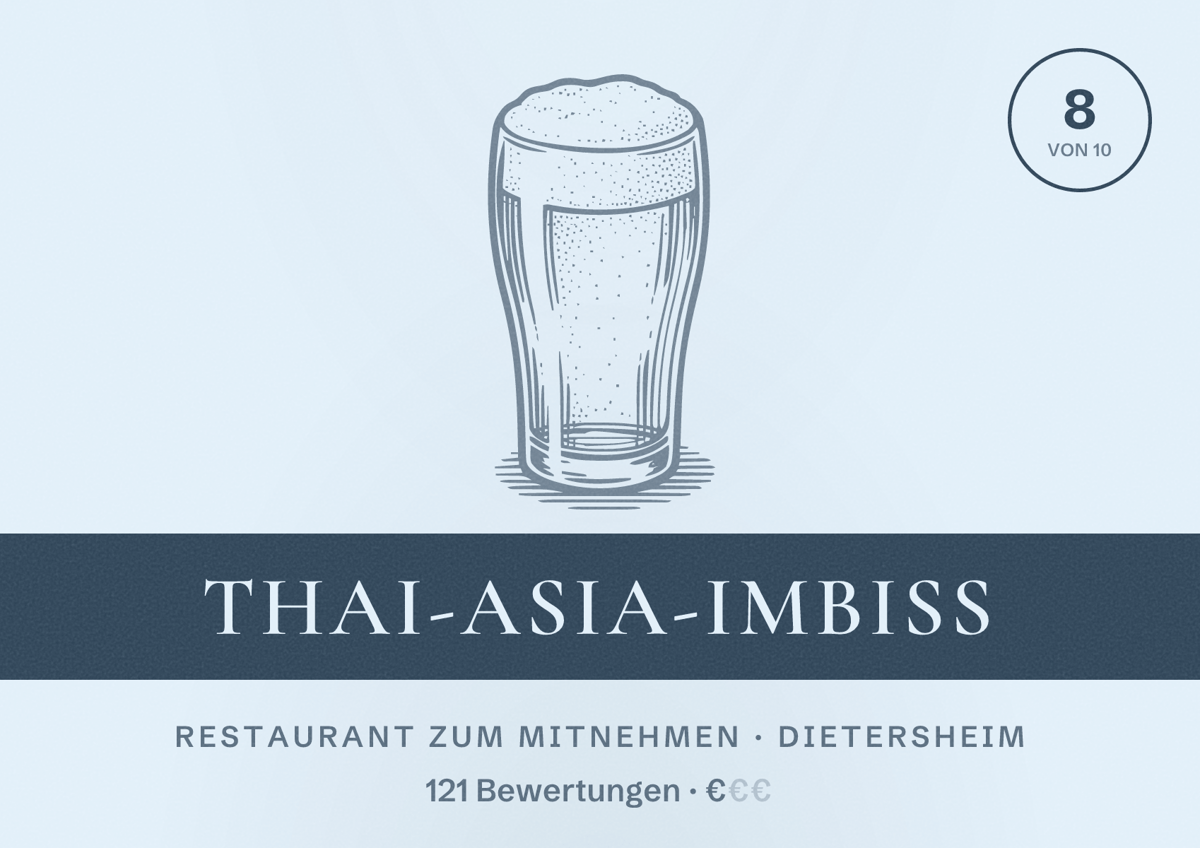 Illustriertes Poster von Thai-Asia-Imbiss, Restaurant zum Mitnehmen in Dietersheim: Bewertung 8 von 10 aus 121 Bewertungen, Preisniveau €