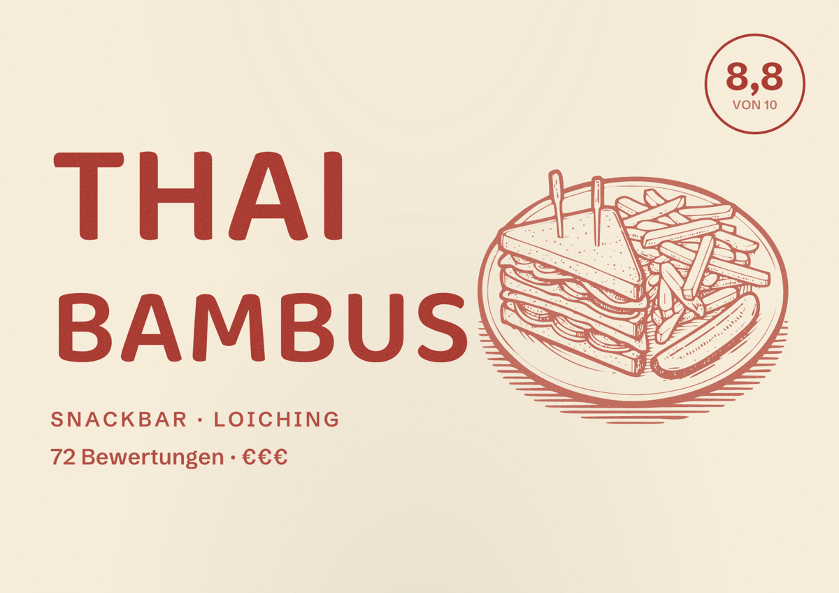 Illustriertes Poster von THAI BAMBUS, Snackbar in Loiching: Bewertung 8,8 von 10 aus 72 Bewertungen, Preisniveau €€€