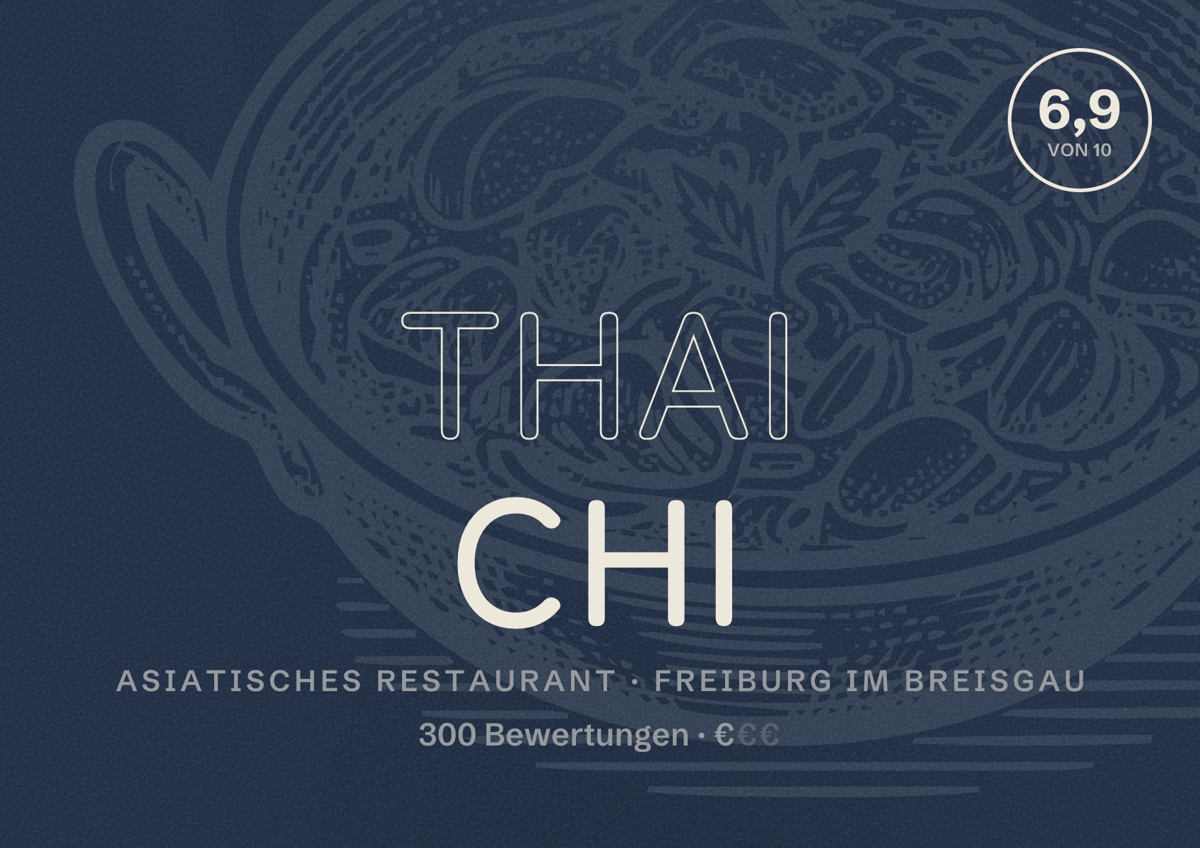 Illustriertes Poster von Thai Chi, Asiatisches Restaurant in Freiburg im Breisgau: Bewertung 6,9 von 10 aus 300 Bewertungen, Preisniveau €