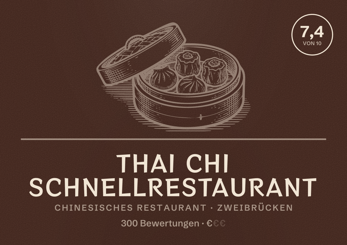 Illustriertes Poster von Thai Chi Schnellrestaurant, Chinesisches Restaurant in Zweibrücken: Bewertung 7,4 von 10 aus 300 Bewertungen, Preisniveau €